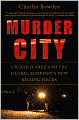Murder City: Ciudad Juarez and the Global Economy's New Killing Fields