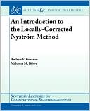 An Introduction To The Locally Corrected Nystrom Method