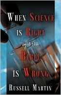 When Science Is Right and the Bible Is Wrong