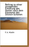 Beitrag Zu Einer Anregenden Erkl Rung Des Homer Nach Dem Elemente Des Sittlich-Sch Nen