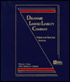 Delaware Limited Liability Company: Forms and Practice Manual Wayne J. Carey and Ellisa Opstbaum Habbart