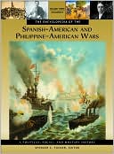 The Encyclopedia of the Spanish-American and Philippine-American Wars [3 volumes]: A Political, Social, and Military History