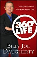 360-Degree Life: Ten Ways You Can Live More Richly, Deeply, Fully