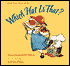 Which Hat Is That?: A Flip-the-Flap Book