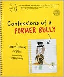 Confessions of a Former Bully