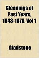Gleanings of Past Years, 1843-1878, Vol 1
