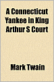 A Connecticut Yankee In King Arthur S Court