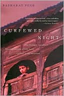 Curfewed Night: One Kashmiri Journalist's Frontline Account of Life, Love, and War in His Homeland
