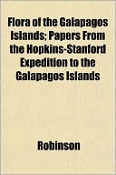 Flora of the Galpagos Islands; Papers from the Hopkins-Stanford Expedition to the Galapagos Islands