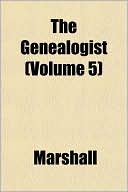 The Genealogist (Volume 5)
