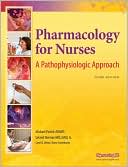 download Pharmacology for Nurses : A Pathophysiologic Approach book