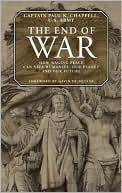 The End of War: How waging peace can save humanity, our planet and our future