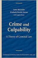Crime and Culpability: A Theory of Criminal Law