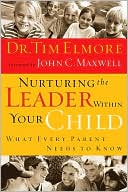 Nurturing the Leader within Your Child: What Every Parent Needs to Know