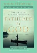 Fathered by God Participant's Guide