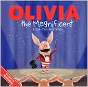 Olivia the Magnificent: A Lift-The-Flap Story