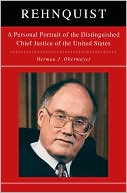 Rehnquist: A Personal Portrait of the Distinguished Chief Justice of the United States