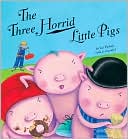 The Three Horrid Little Pigs