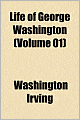 Life Of George Washington (Volume 01)