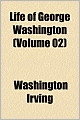 Life Of George Washington (Volume 02)