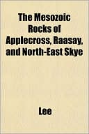 The Mesozoic Rocks of Applecross, Raasay, and North-East Skye