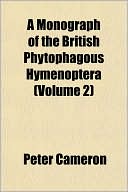 A Monograph of the British Phytophagous Hymenoptera (Volume 2)