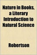 Nature in Books, a Literary Introduction to Natural Science