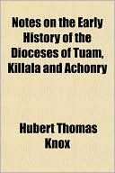 Notes on the Early History of the Dioceses of Tuam, Killala and Achonry