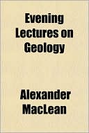 Evening Lectures on Geology