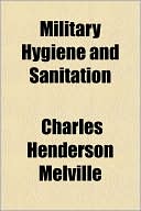 Military Hygiene and Sanitation