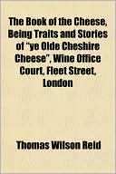 The Book of the Cheese, Being Traits and Stories of 