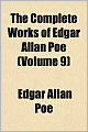 The Complete Works Of Edgar Allan Poe (Volume 9)