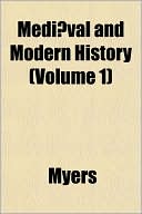 Medi]val and Modern History (Volume 1)