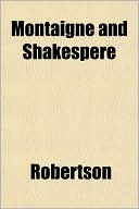 Montaigne and Shakespere