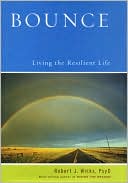 Bounce: Living the Resilient Life
