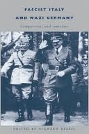 Fascist Italy and Nazi Germany: Comparisons and Contrasts