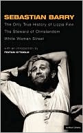 Only True History of Lizzie Finn; The Steward of Christendom; White Woman Street