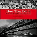 How They Did It: Profiles of New Orleans Entrepreneurs