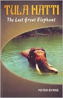 Tula Hatti: The Last Great Elephant