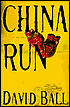 China Run: A Novel