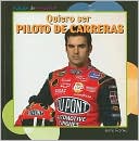 download Quiero ser piloto de carreras (I Want to Be a Race Car Driver) book