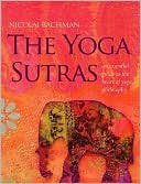 The Yoga Sutras: An Essential Guide to the Heart of Yoga Philosophy