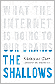 The Shallows: What the Internet Is Doing to Our Brains