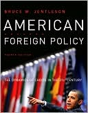 American Foreign Policy: The Dynamics of Choice in the 21st Century