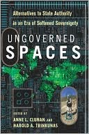 Ungoverned Spaces: Alternatives to State Authority in an Era of Softened Sovereignty