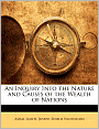 An Inquiry into the Nature and Causes of the Wealth of Nations