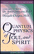 The Quantum Physics of Soul and Spirit