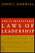 The 21 Irrefutable Laws of Leadership: Follow Them and People Will Follow You