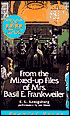 From the Mixed-Up Files of Mrs. Basil E. Frankweiler