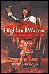 Highland Warrior: Alasdair MacColla and the Civil Wars